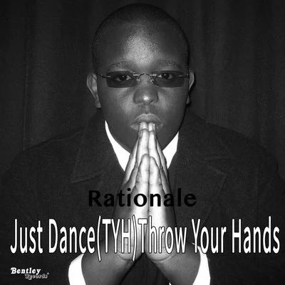 Just Dance(TYH)Throw Your Hands 專輯 Rationale