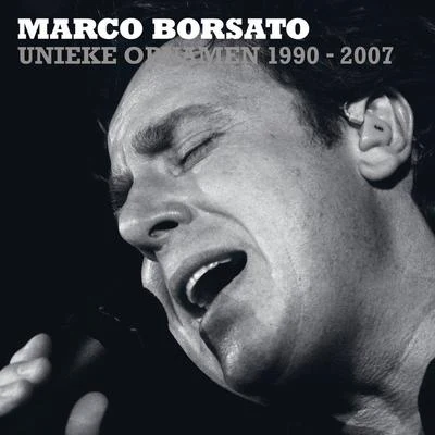 Marco Borsato 1990 - 2007 Unieke Opnamen (CD 4) 專輯 Marco Borsato