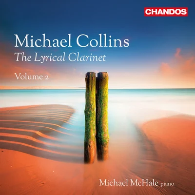 Clarinet Recital: Collins, Michael - SCHUMANN, R.FIELD, J.CHAUSSON, E.FRANÇAIX, J.GUASTAVINO, C. (The Lyrical Clarinet, Vol. 2) 專輯 Michael Collins