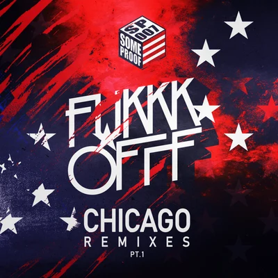 Chicago Remixes, Pt. 1 專輯 Fukkk Offf