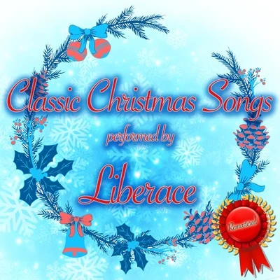 Liberace Classic Christmas Songs