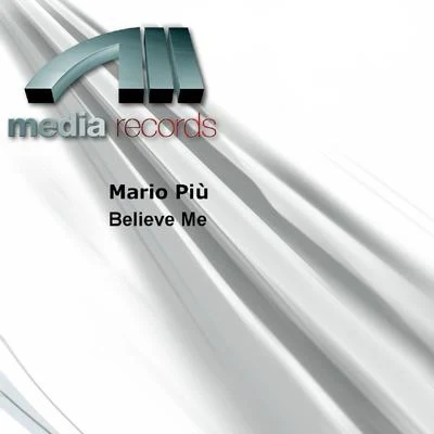 Believe Me 專輯 Mario Piu/Matteo Marini/FabRick