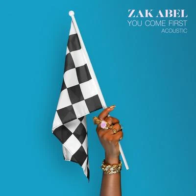 You Come First (Acoustic) 專輯 Zak Abel