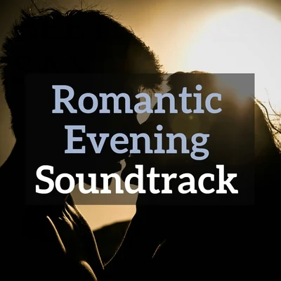 Romantic Evening Soundtrack 專輯 Franz Liszt