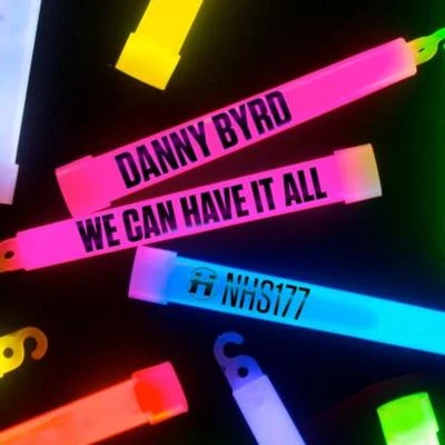 Danny Byrd We Can Have It All EP