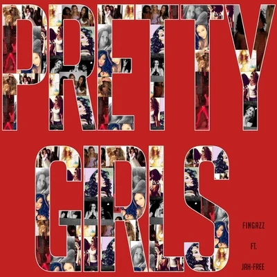 Pretty Girls (feat. Jah-Free) 專輯 Fingazz