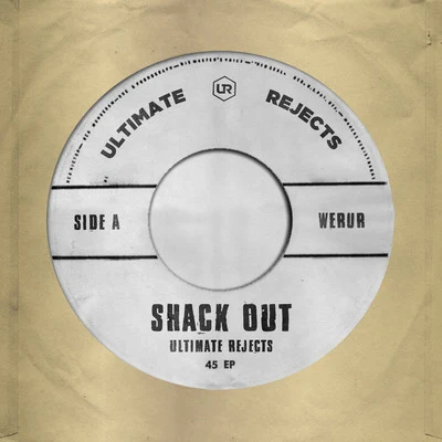 Shack Out 專輯 Ultimate Rejects