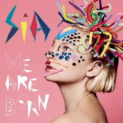 We Are Born 專輯 Sia