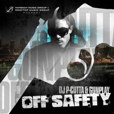 Off Safety 專輯 Ricky Rozay/Gunplay