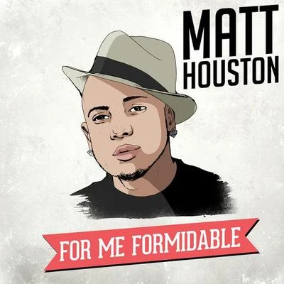 For Me, Formidable 專輯 P-Square/Matt Houston