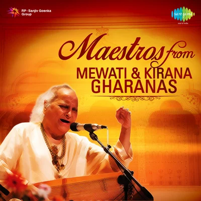 Mewati And Kirana Gharanas 專輯 Pt. Bhimsen Joshi/N. Rajam/Pt. Pannalal Ghosh/Jagjit Singh/Ustad Amir Khan