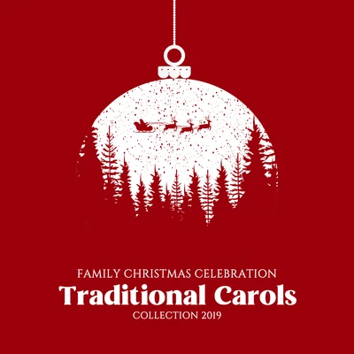 Family Christmas Celebration Traditional Carols Collection 2019 專輯 Traditional/Kenneth McKellar/George S. Maclennan/Calum Kennedy/Arthur Spink and His Band