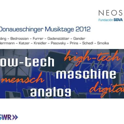 Donaueschinger Musiktage 2012 專輯 Neue Vocalsolisten Stuttgart/Carin Levine/Max Engel/SWR Vokalensemble/Michael Hirsch