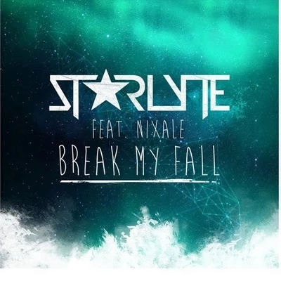 Break My Fall (Radio Edit) 專輯 Starlyte/Bentley Jones