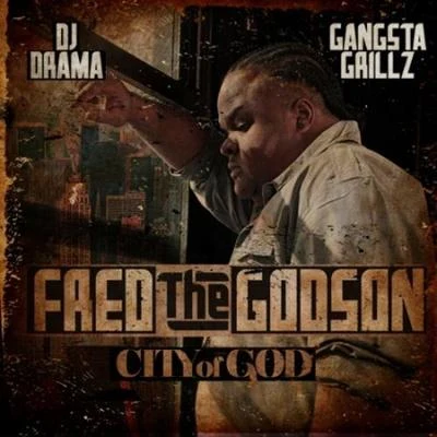 City Of God: Gangsta Grillz 专辑 Fred The Godson