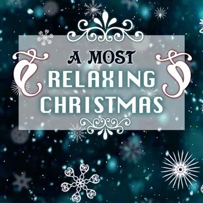 A Most Relaxing Christmas - Traditional Piano Xmas Songs for the Holidays, Instrumental Christian Music for Family 專輯 Christmas Songs