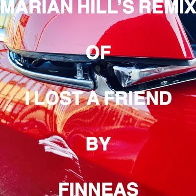 I Lost a Friend (Marian Hill Remix) 专辑 Finneas