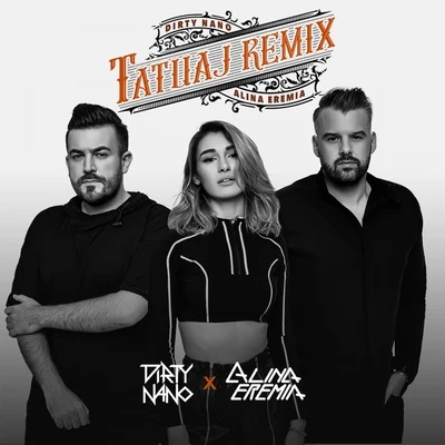 Tatuaj (Dirty Nano Remix) 專輯 Alina Eremia