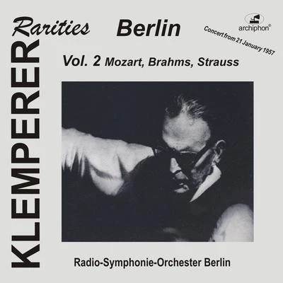 MOZART, W.A.: Symphony No. 40BRAHMS, J.: Symphony No. 2 (Klemperer Rarities: Berlin, Vol. 2) (1957) 專輯 Berlin Radio Symphony Orchestra