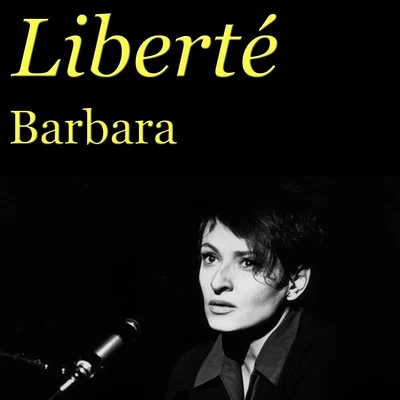 Liberté 专辑 André Dassary/Barbara/Maurice Chevalier/Georges Brassens/Léo Ferré