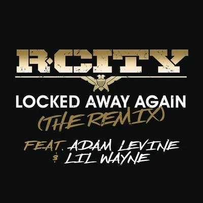 Locked Away Again (The Remix) 專輯 R. City