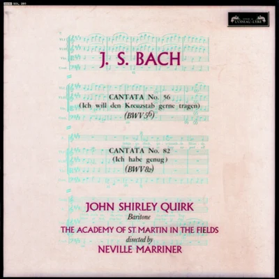 Ich will den Kreuzstab gerne tragen Cantata, BWV 56 专辑 John Shirley-Quirk/Academy of St. Martin in the Fields/Sir Neville Marriner/Wolfgang Amadeus Mozart/Robert Tear