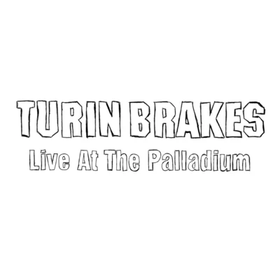 Live At The Palladium 專輯 Turin Brakes