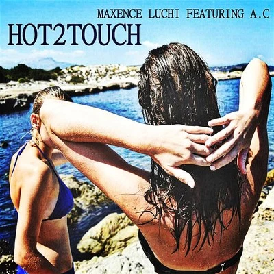 Maxence Luchi Hot2Touch