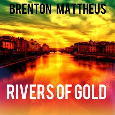 Rivers of Gold 專輯 Ssundee/Approaching Nirvana/Chloe Dolandis/Brenton Mattheus/TryHardNinja