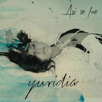 Así Se Fue 專輯 Toby Love/Yuridia