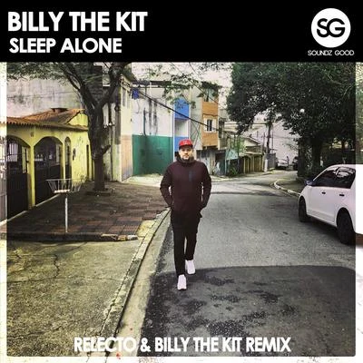 Sleep Alone (RELECTO & BILLY THE KIT REMIX) 專輯 The Boy Next Door/Billy The Kit/April Darby