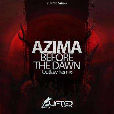 Before The Dawn(OutLaw Remix) 专辑 Azima/Alexander Borisov/Woody van Eyden