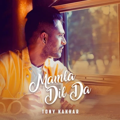 Mamla Dil Da 专辑 Tony Kakkar/Bohemia/Neha Kakkar