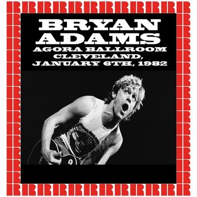 Bryan AdamsChicane Agora Ballroom, Cleveland, January 6th, 1982 (Hd Remastered Edition)