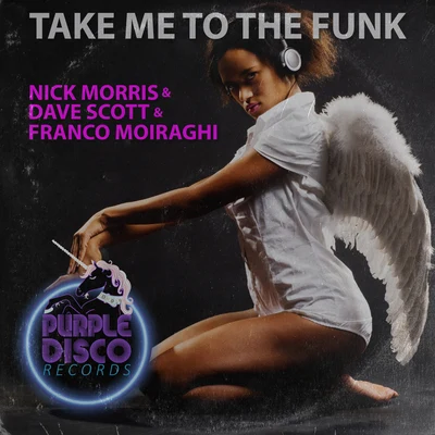 Take Me to the Funk 专辑 Nick Morris