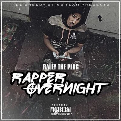 Rapper Over Night 專輯 Ralfy The Plug