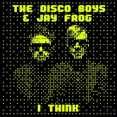 I Think 專輯 The Disco Boys