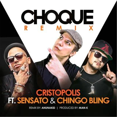 Sensato Choque (Remix) [feat. Sensato & Chingo Bling]