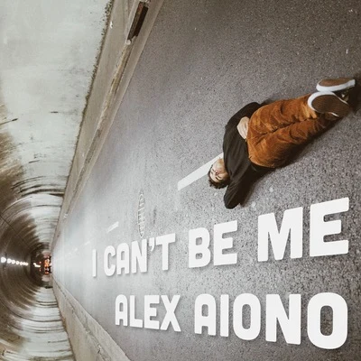 I Can’t Be Me 专辑 Alex Aiono