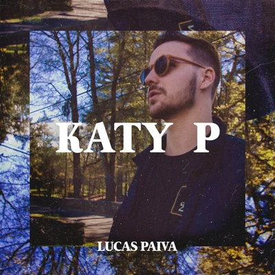 Katy P 專輯 Lucas Paiva/ONA BEAT