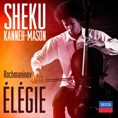 Rachmaninov: Morceaux de Fantaisie, Op.3, No.1: Elégie 专辑 Sheku Kanneh-Mason