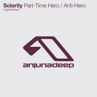 Part-Time HeroAnti-Hero 專輯 Solarity