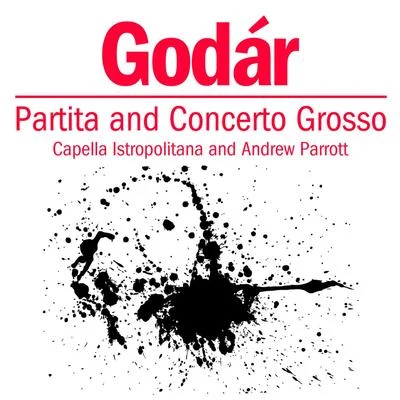 Godár: Partita and Concerto Grosso 專輯 Capella Istropolitana