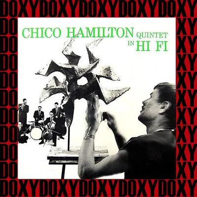 Chico Hamilton Quintet In Hi-Fi (Hd Remastered Edition, Doxy Collection) 專輯 Chico Hamilton