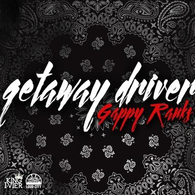 Getaway Driver 專輯 Gappy Ranks