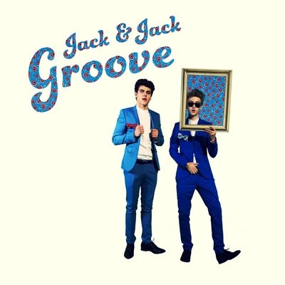 Groove 專輯 Jack & Jack