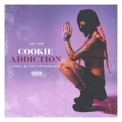 Cookie Addiction 专辑 IDK/YungManny