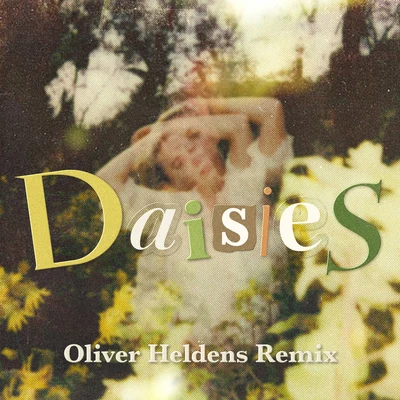 Daisies (Oliver Heldens Remix) 專輯 Oliver Heldens