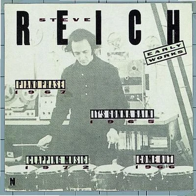 Steve Reich Early Works