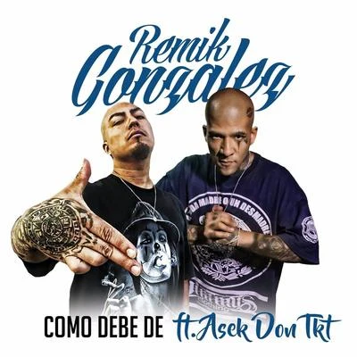 Como Debe De (feat. Asek Don Tkt) 專輯 Asek Don Tkt